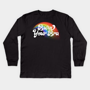 Burn Your Bra! Feminist Statement Design Kids Long Sleeve T-Shirt